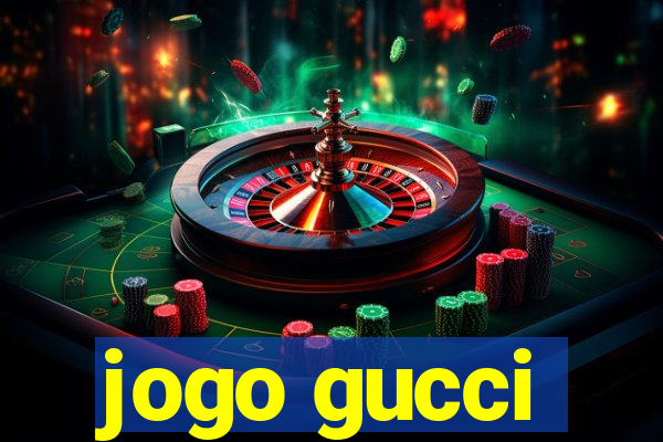 jogo gucci